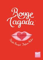 Couverture du livre « Rouge tagada » de Charlotte Bousquet et Stéphanie Rubini aux éditions Gulf Stream