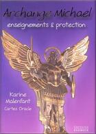 Couverture du livre « L'archange Michael ; coffret ; enseignements & protection ; cartes oracle » de Karine Malenfant aux éditions Exergue