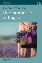 Couverture du livre « Une promesse si fragile » de Nicole Provence aux éditions Feryane