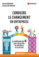 Couverture du livre « Conduire le changement en entreprise (4e édition) » de David Askienazy et Antoine Des Mazery aux éditions Gereso