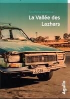 Couverture du livre « La vallée des Lazhars » de Soufiane Khaloua aux éditions Agullo