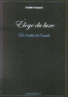 Couverture du livre « Éloge du luxe ; de l'utilité de l'inutile » de Thierry Paquot aux éditions Marabout