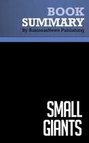 Couverture du livre « Summary: small giants - review and analysis of burlingham's book » de  aux éditions Business Book Summaries