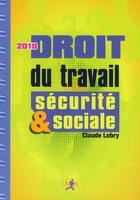 Couverture du livre « Droit du travail ; sécurité & sociale (édition 2010) » de Claude Lobry aux éditions Chiron