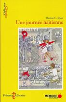 Couverture du livre « Une journée haïtienne » de Thomas C. Spear aux éditions Presence Africaine