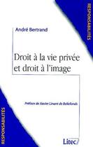 Couverture du livre « Droit a la vie privee et droit a l'image » de Andre Bertrand aux éditions Lexisnexis