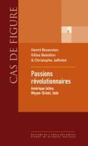 Couverture du livre « Passions révolutionnaires ; Amérique latine, Moyen-Orient, Inde » de  aux éditions Ehess