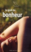 Couverture du livre « Le goût du bonheur » de  aux éditions Mercure De France