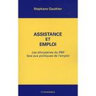 Couverture du livre « Assistance et emploi ; les allocataires du RMI face aux politiques de l'emploi » de Stephane Gauthier aux éditions Economica