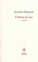 Couverture du livre « L'amour du jazz » de Moussaron J P aux éditions Galilee