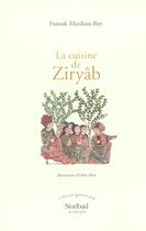 Couverture du livre « La cuisine de Ziryab ; chroniques gastronomiques » de Farouk Mardam-Bey aux éditions Sindbad