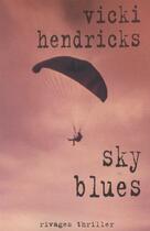 Couverture du livre « Sky blues » de Vicki Hendricks aux éditions Rivages