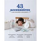 Couverture du livre « 40 accessoires pour tout-petits et plus grands » de Oeuvre Collective aux éditions De Saxe