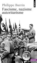 Couverture du livre « Fascisme, nazisme, autoritarisme » de Philippe Burrin aux éditions Seuil