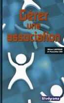 Couverture du livre « Gérer une association » de Lartigue aux éditions Studyrama