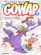 Couverture du livre « Le gowap t.7 ; gowap a gogo » de Mythic/Ridel aux éditions Lombard