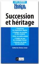 Couverture du livre « Succession et héritage » de Catherine Janat aux éditions Archipel