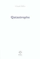 Couverture du livre « Qatastrophe » de Claude Ollier aux éditions P.o.l