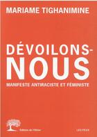 Couverture du livre « Dévoilons-nous : manifeste antiraciste et féministe » de Tighanimine Mariame aux éditions Editions De L'olivier