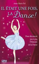 Couverture du livre « Danse ! Hors-Série : il était une fois la danse ! » de Anne-Marie Pol aux éditions 12-21