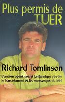 Couverture du livre « Plus permis de tuer » de Richard Tomlinson aux éditions Favre