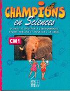 Couverture du livre « Champions en sciences cm1 (cameroun/panaf) » de  aux éditions Edicef