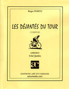 Couverture du livre « Les déjantés du tour » de Regis Porte aux éditions Art Et Comedie