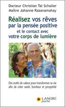 Couverture du livre « Réalisez vos rêves par la pensée positive » de Christian Tal Schaller aux éditions Lanore