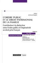 Couverture du livre « L'ordre public et le droit patrimonial de la famille ; contribution à la distinction entre l'ordre public et l'impérativité en droit privé français » de Alex Tani aux éditions Defrenois