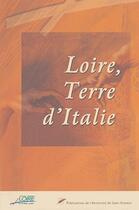 Couverture du livre « Loire, terre d'Italie » de  aux éditions Pu De Saint Etienne