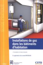 Couverture du livre « Installations de gaz dans les bâtiments d'habitation (2e édition) » de Michel Hubert et Marc Potin aux éditions Cstb