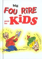 Couverture du livre « Big fou-rire chez les kids » de Exley H aux éditions Exley