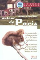 Couverture du livre « Balades Insolites Autour De Paris » de Anna Piot aux éditions First