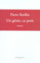 Couverture du livre « Un genie, ce petit ! » de Barillet-P aux éditions Fallois