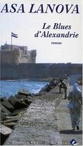 Couverture du livre « Le blues d alexandrie » de Asa Lanova aux éditions Bernard Campiche