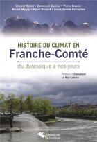 Couverture du livre « Histoire du climat en Franche-Comté ; du Jurassique à nos jours » de  aux éditions Editions Du Belvedere