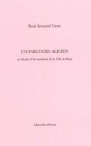 Couverture du livre « Un parcours alicien » de Paul-Armand Gette aux éditions Manuella