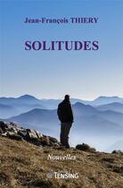 Couverture du livre « Solitudes » de Jean-Francois Thiery aux éditions Tensing