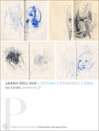 Couverture du livre « Dessins | Drawings | 2006 » de Sarah Dell'Ava aux éditions L'esprit De La Lettre