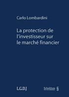Couverture du livre « La protection de l'investisseur sur le marché financier » de Carlo Lombardini aux éditions Schulthess