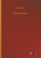 Couverture du livre « Therese raquin » de Émile Zola aux éditions Timokrates