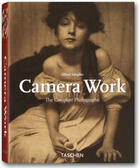 Couverture du livre « Camera work ; the complete photographs » de Alfred Stieglitz aux éditions Taschen