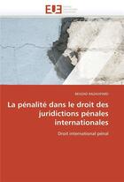 Couverture du livre « La penalite dans le droit des juridictions penales internationales » de Razavifard Behzad aux éditions Editions Universitaires Europeennes