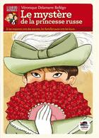 Couverture du livre « Le club des inséparables : Le mystère de la princesse russe » de Veronique Delamarre Bellego aux éditions Oskar
