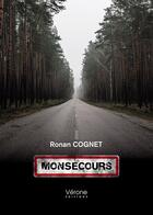 Couverture du livre « Monsecours » de Ronan Cognet aux éditions Verone