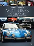 Couverture du livre « Grand atlas des voitures anciennes ; histoire, modèles, performances » de Michael Dorflinger aux éditions L'imprevu