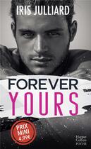 Couverture du livre « Forever yours » de Iris Julliard aux éditions Harpercollins