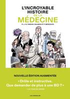 Couverture du livre « L'incroyable histoire de la médecine (3e édition) » de Philippe Bercovici et Jean-Noel Fabiani aux éditions Les Arenes