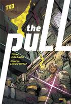 Couverture du livre « The pull » de Ricardo Lopez Ortiz et Steve Orlando aux éditions Panini