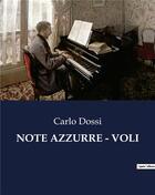 Couverture du livre « NOTE AZZURRE - VOLI » de Carlo Dossi aux éditions Culturea